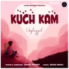 About Kuch Kam Song